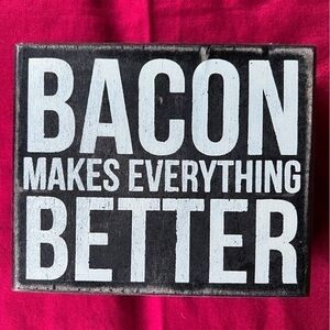 ::CLEARANCE::Rustic Farmhouse BACON Makes EVERYTHING Better Black Wooden Sign
